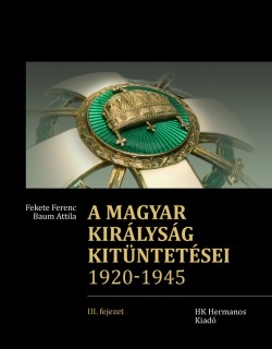 A Magyar Kirlysg kitntetsei 1920-1945